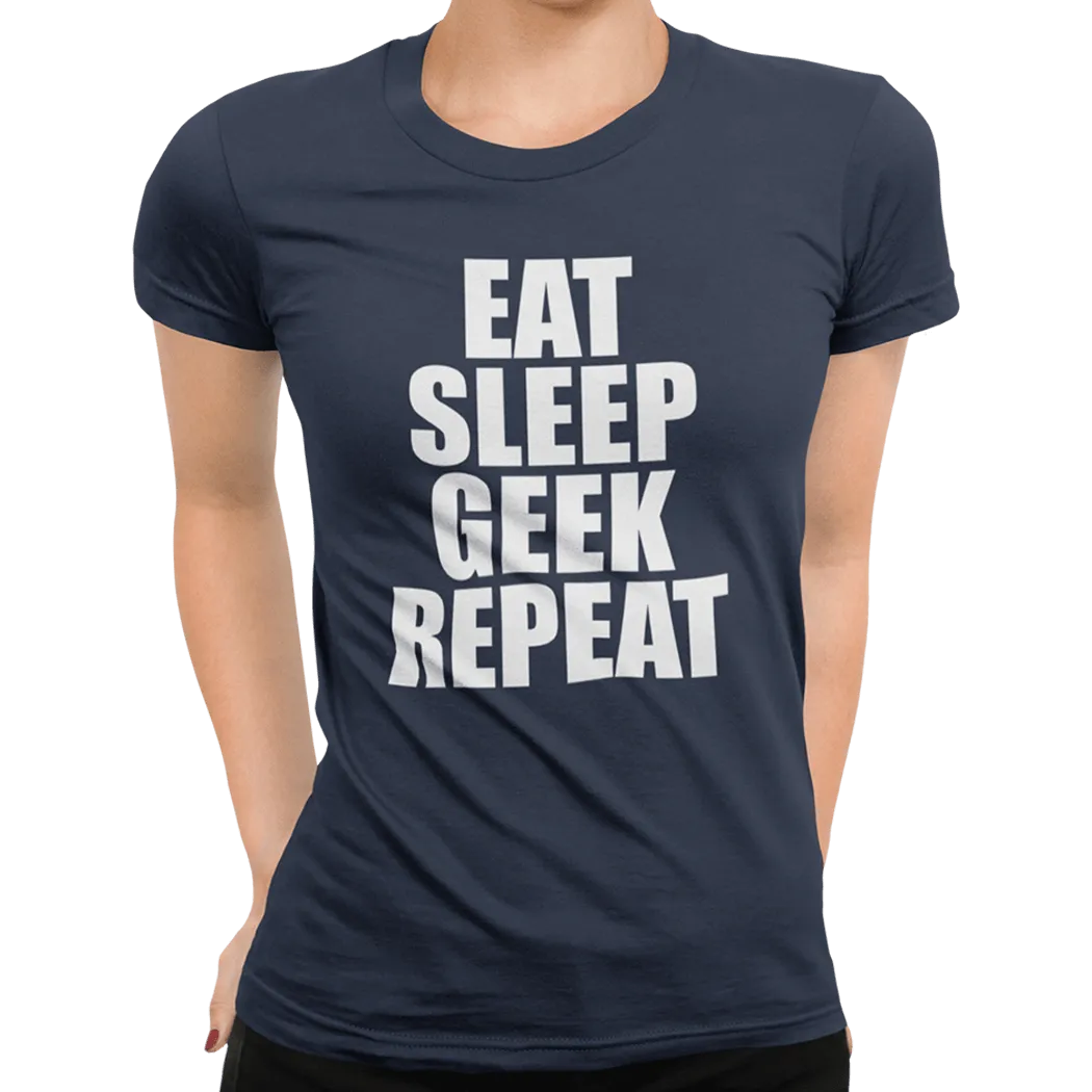 Eat Sleep Geek Repeat T-Shirt
